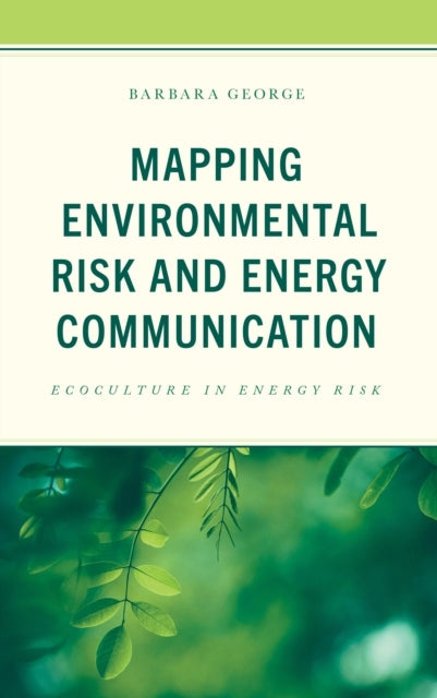 Mapping Environmental Risk and Energy Communication Ecoculture In Energy Risk
