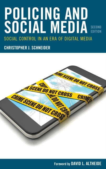 Policing and Social Media Social Control In An Era of Digital Media