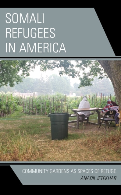 Somali Refugees In Americacommunity Gardens As Spaces Of Ref