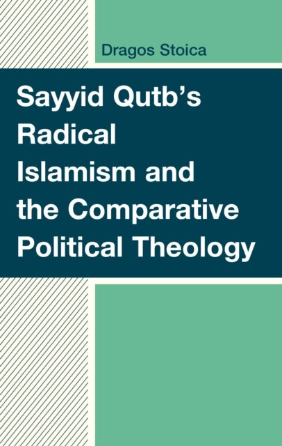 SAYYID QUTB'S RADICAL ISLAMISM AND THE COMPARATIVE POLITICAL