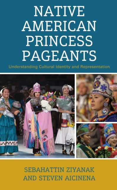 Native American Princess Pageants Understanding Cultural Identity and Representation