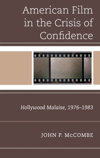 AMERICAN FILM IN THE CRISIS OF CONFIDENCEHOLLYWOOD MALAISE