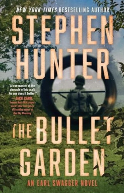 The Bullet Garden An Earl Swagger Novel