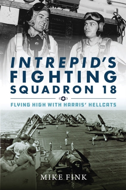 Intrepid'S Fighting Squadron 18Flying High With Harris' Hell