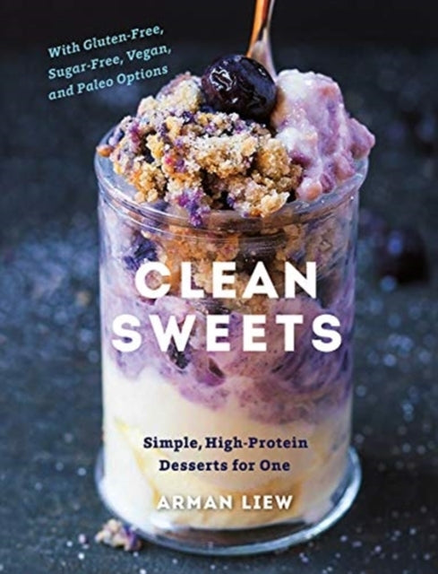 Clean Sweetssimple High-protein Desserts for One