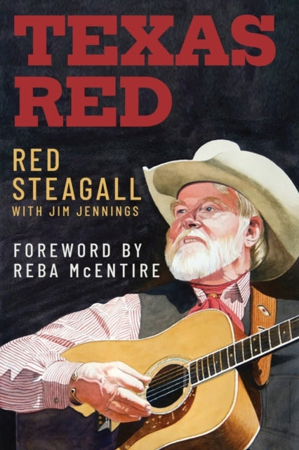 Red Steagall From Sand Hills To Stage and Screen
