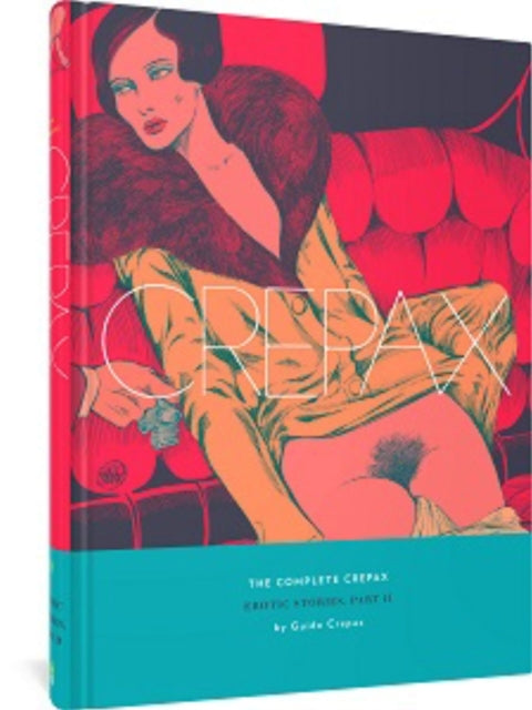 The Complete Crepax Erotic Stories Part 2