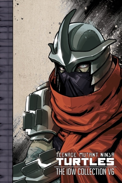 Teenage Mutant Ninja Turtles the Idw Collection Volume 6