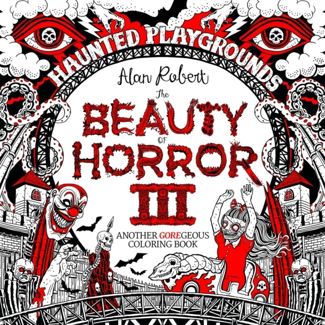 The Beauty of Horror 3 Haunted Playgrounds Coloring Book