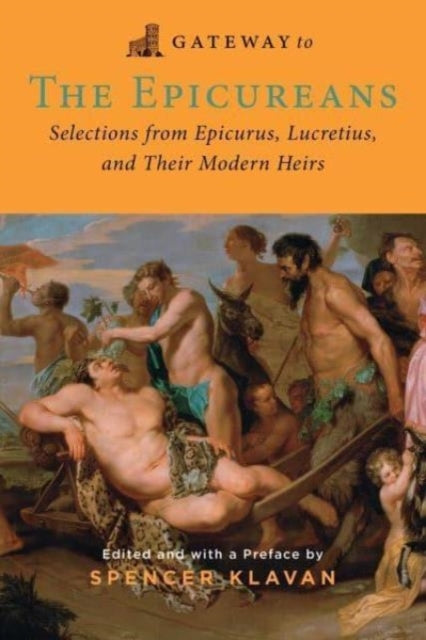 GATEWAY TO THE EPICUREANSEPICURUS LUCRETIUS AND THEIR MODE