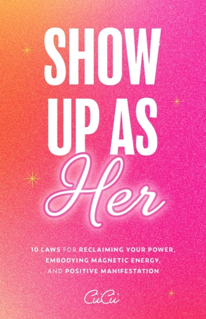 Show up as Her