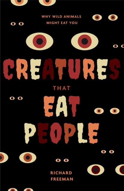 Creatures That Eat Peoplewhy Wild Animals Might Eat You (Man