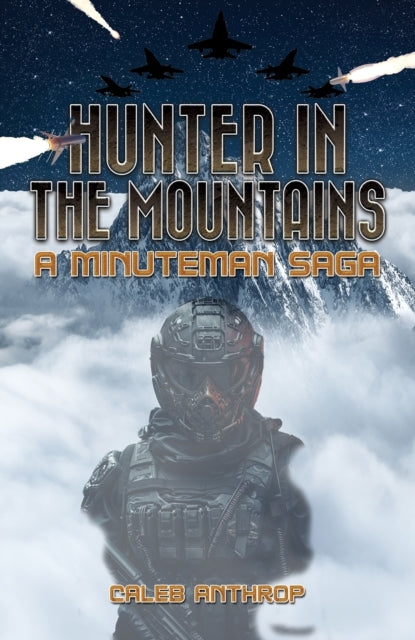 HUNTER IN THE MOUNTAINSA MINUTEMAN SAGA