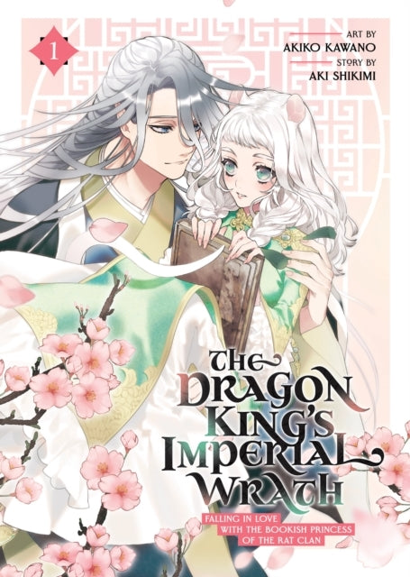 The Dragon King's Imperial Wrath: Falling in Love with the Bookish Princess of t he Rat Clan Vol. 1