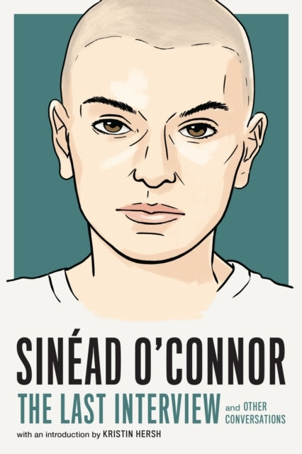 Sinead O'connor: the Last Interview