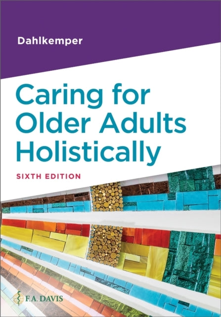 CARING FOR OLDER ADULTS HOLISTICALLY