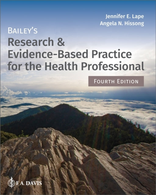 BAILEY'S RESEARCH & EVIDENCE-BASED PRACTICE FOR THE HEALTH P