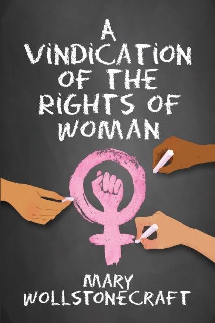 A VINDICATION OF THE RIGHTS OF WOMEN