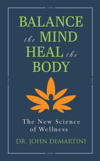 BALANCE THE MIND HEAL THE BODY