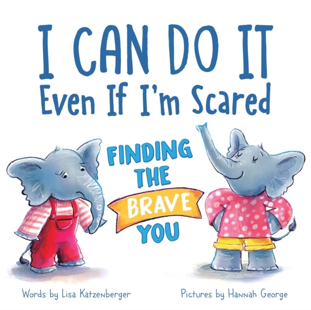 I Can Do It Even If I'M Scared Finding The Brave You
