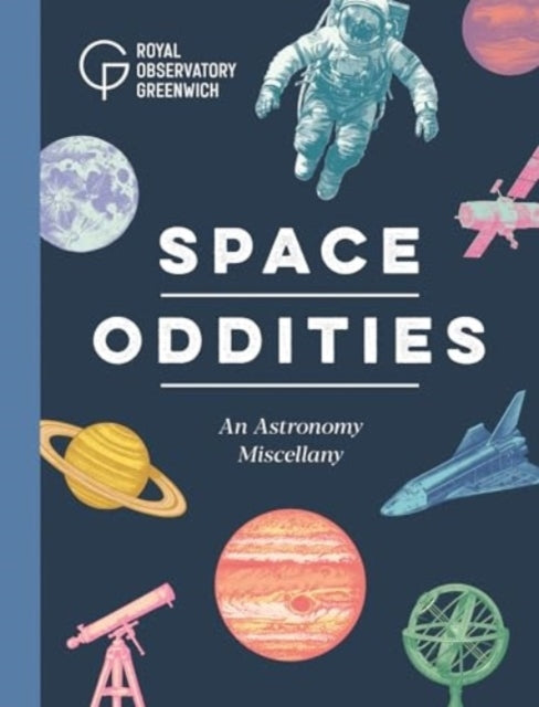 Space Oddities An Astronomy Miscellany