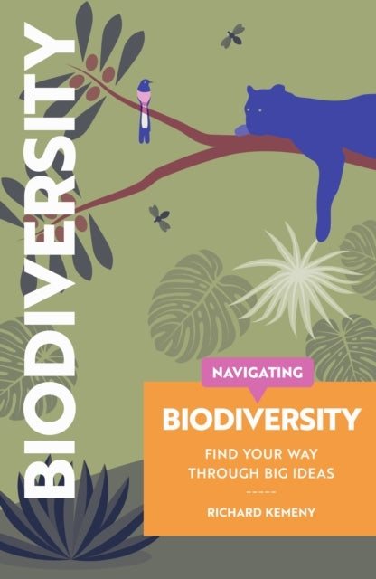 Navigating Biodiversity Find Your Way Through Big Ideas