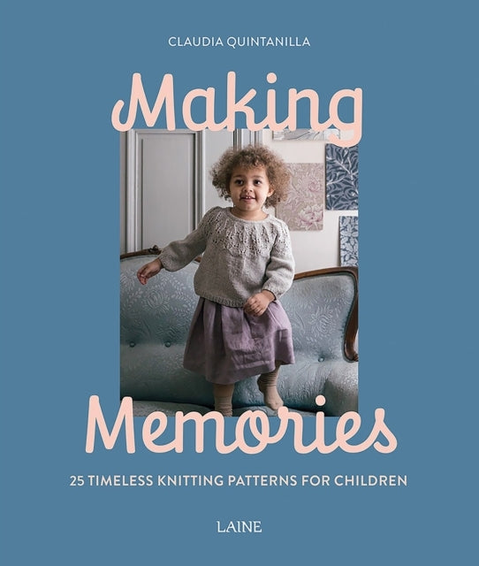 Making Memories 25 Timeless Knitting Patterns For Children
