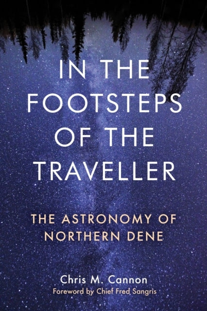 In The Footsteps Of The Traveller - The Astronomy Of Norther