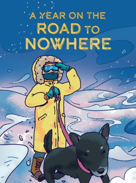 A Year On The Road To Nowhere English Edition