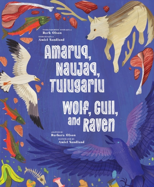 Wolf, Gull, and Raven Bilingual English and Inuinnaqtun Edit