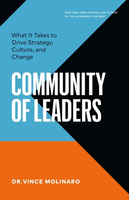 Community of Leaders What It Takes To Drive Strategy, Cultur