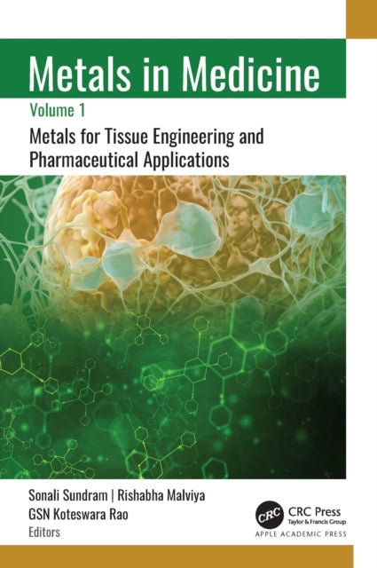METALS IN MEDICINEVOLUME 1 METALS FOR TISSUE ENGINEERING AN