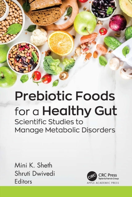 Prebiotic Foods For A Healthy Gutscientific Studies To Manag