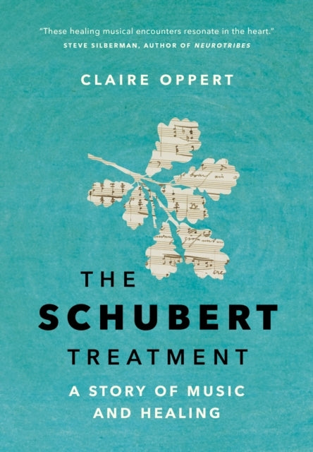 The Schubert Treatmenta Story Of Music And Healing