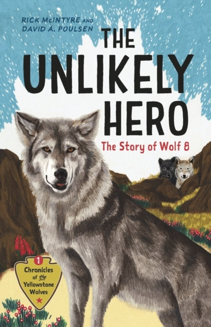 The Unlikely Herothe Story Of Wolf 8 (A Young Readers' Editi