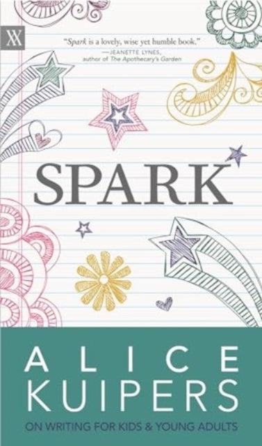 Spark Alice Kuipers On Writing For Kids and Adults