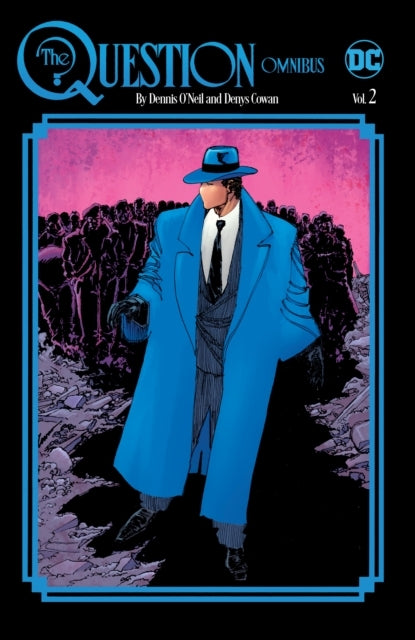 The Question Omnibus by Dennis O'neil and Denys Cowan Vol. 2