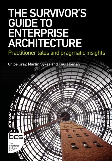 THE SURVIVOR'S GUIDE TO ENTERPRISE ARCHITECTUREPRACTITIONER