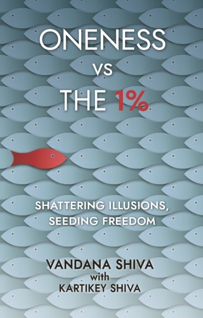 Oneness Vs the 1%shattering Illusions Seeding Freedom