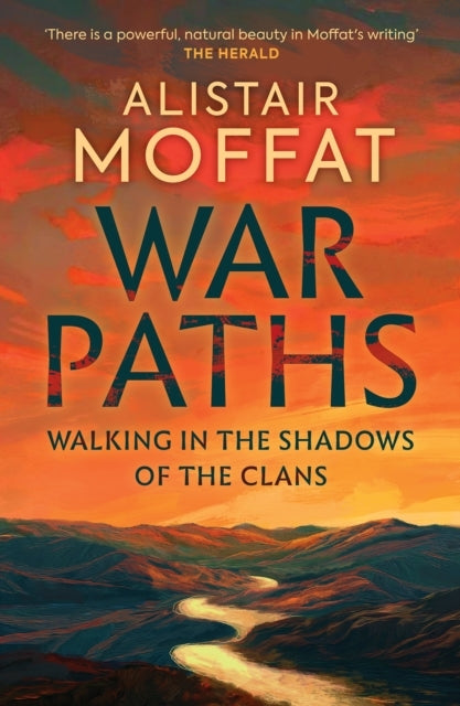 War Paths Walking In The Shadows of The Clans