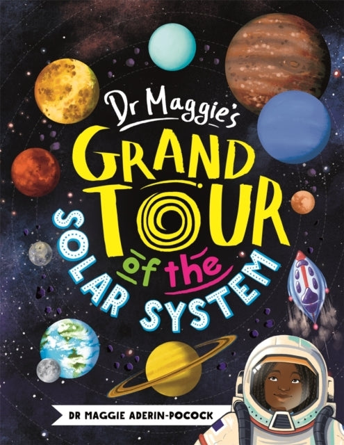 Dr Maggie's Grand Tour of The Solar System