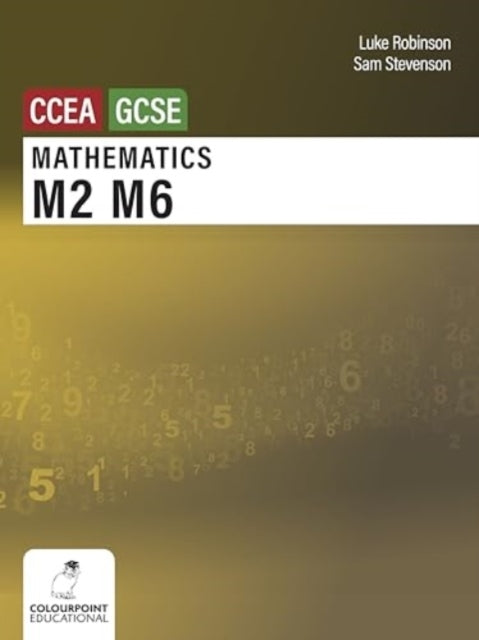 Mathematics M2 and M6 For Ccea Gcse Level