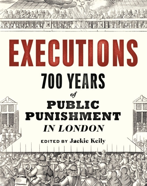 Executions Years of Public Punishment in London