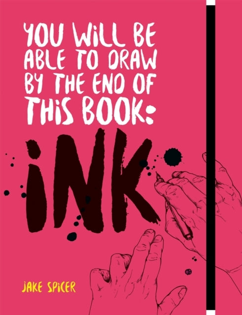 You Will Be Able to Draw by the End of This Book Ink