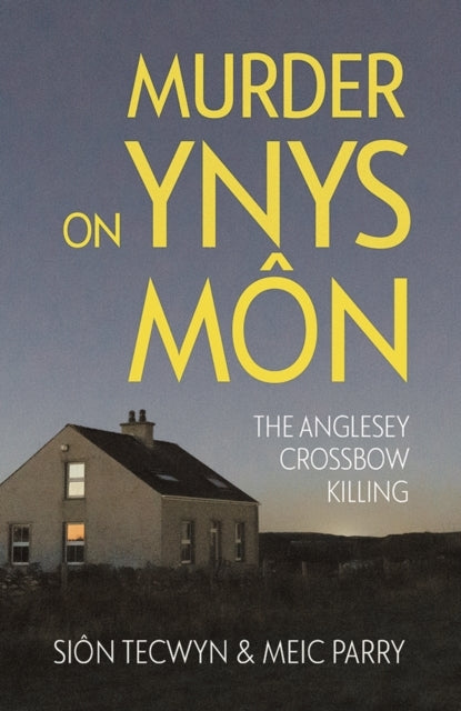 Murder On Ynys Monthe Anglesey Crossbow Killing