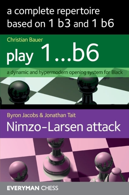 A Complete Repertoire Based on 1 B3 and 1 B6