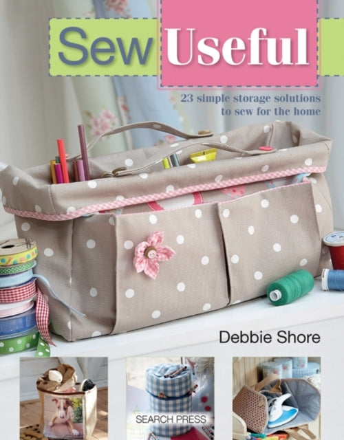Sew Useful23 Simple Storage Solutions to Sew for the Home