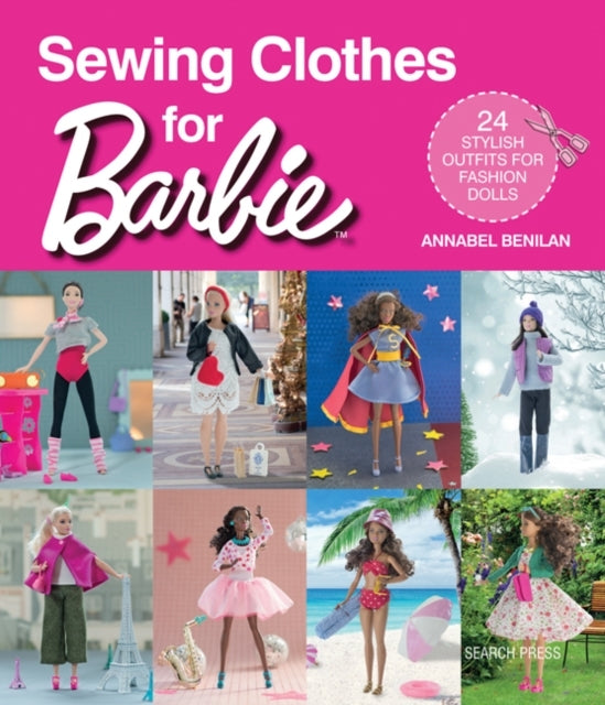 Sewing Clothes for Barbie24 Stylish Outfits for Fashion Doll
