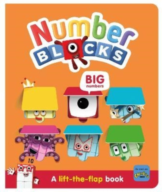 Numberblocks Big Numbers a Lift the Flap Book