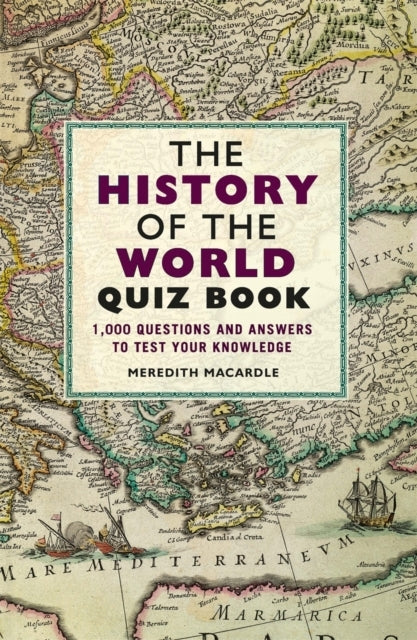 The History of the World Quiz Book000 Questions and Answer